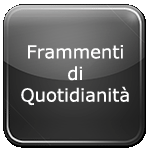 Frammenti di Quotidianità