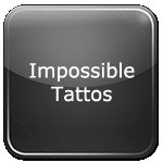 Impossible Tattoos